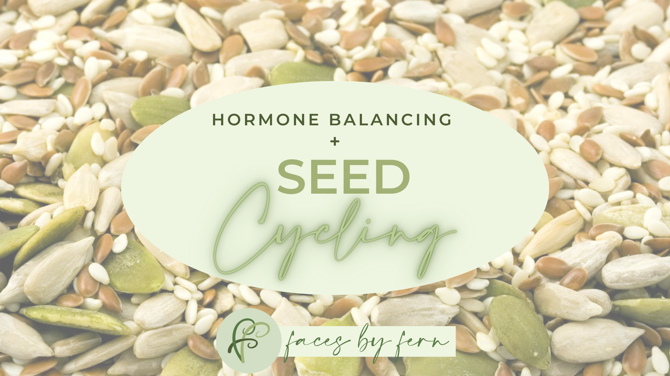 Hormones, Acne and Seed Cycling